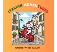 Italian Adventures Coloring Book for Adults: Cozy Cultural Scenes with Easy & Challenging Pages for Stress Relief: Relaxing Adult Coloring Pages ... for Stress Relief and Mindful Coloring