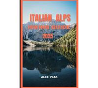 ITALIAN ALPS HIKING GUIDE 2025: 54