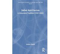 Italian Anti-Fascism: A Generative Tradition (1945-2025)