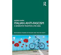 Italian Anti-Fascism: A Generative Tradition (1945-2025)
