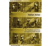 Italian Arias For Trombone and Piano Aria Italiana per trombone e pianoforte (musica per bicchieri in lamiera)