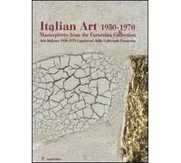 Italian art 1950-1970. Masterpieces from the Farnesina collection. Ediz. inglese e italiana. Catalogo della mostra (New Delhi, February-March 2005)