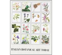 Italian botanical art today. Catalogo della mostra (Washington DC, maggio-luglio 2001)