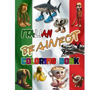 Italian Brainrot Coloring Book: A coloring journey through the wildest internet characters