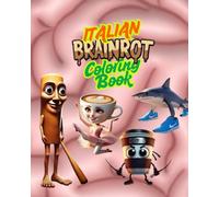 Italian Brainrot Coloring Book for All Ages | Volume 1