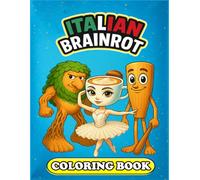 Italian Brainrot Coloring Book: Funny and Relaxing Coloring pages for Kids teens, adults Tralalero Tralala (Viral Memes)