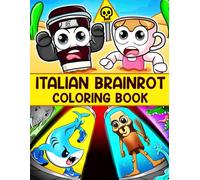 Italian Brainrot Coloring Book: Memecore Madness Coloring Pages Featuring AI-Created Grotesque and Funny Creature Illustrations for All Ages Enjoying Wild Humor and Chill Vibes