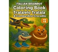 Italian BrainRot Coloring Book "Tralalelo Tralala & Combardino Crocodilo" For kids and Adults