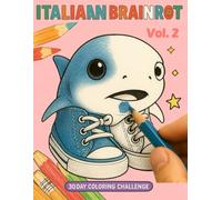 Italian Brainrot Coloring Book Vol.2: Day 31-60 Chaos Rising