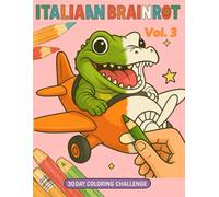 Italian Brainrot Coloring Book Vol.3: Day 61-90 The Skies of Insanity