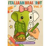 Italian Brainrot Coloring Book Vol.7: Day 181-210 The Cactus Uprising