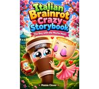 Italian Brainrot Crazy Storybook: The Boy with the Mocha Heart