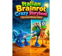 Italian Brainrot Crazy Storybook: The Great Banana Glitch