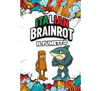 Italian Brainrot - Il Fumetto