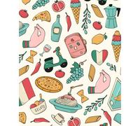 Italian Charm: Illustrative Notebook for Journaling, Writing, Dreaming: Colorful Italian Things Design. 200 Lined Pages. Soft Matte Cover
