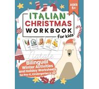 Italian Christmas Workbook for Kids: Bilingual Winter Activities and Holiday Worksheets for Pre-K, Kindergarten & Up!