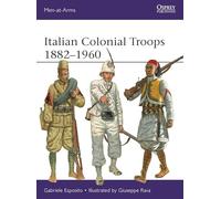 Italian Colonial Troops 1882-1960