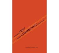Italian Communist Left International Communi The Italian Left & The (Tascabile)