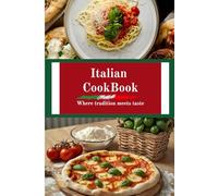 Italian Cookbook: Classic Italian Cooking Made Simple