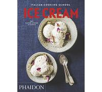 Italian Cooking School: Ice Cream [Lingua inglese]
