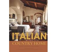 Italian Country Home Interior Design Book: Premium Hardcover Coffee Table Book | Rustic & Mediterranean Italian Interiors - Photography, Inspiration & Mood Boards from Tuscany to the Amalfi Coast