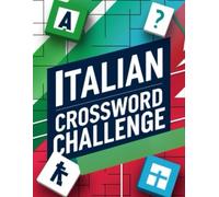 Italian Crossword Challenge: Large Print Italian Crossword Puzzle Book for Adults & Seniors