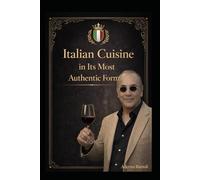 Italian Cuisine in Its Most Authentic Form: Only authentic home-style cooking - no chef reinterpretations