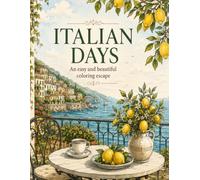ITALIAN DAYS: An Easy & Beautiful Coloring Escape