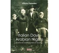 Italian days, arabian nights. Diventando adulti all'ombra di Mussolini