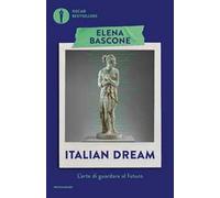 Italian dream. L'arte di guardare al futuro