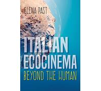Italian Ecocinema Beyond the Human