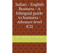 Italian - English Business - A bilingual guide to business - Advance level (C1)