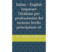 Italian - English Imparare l'ìitaliano per professionisti del turismo livello principiante A1