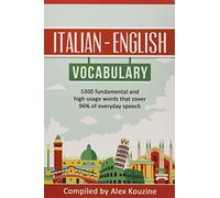 Italian - English Vocabulary: 5,300 fundamental and high usage words that cover 96% of everyday speech