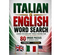 Italian & English Word Search Puzzles Book: 80 Categories | Learn Languages While Solving Puzzles | Answer Key Included