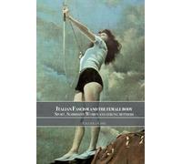 Italian Fascism and the Female Body: Sport, Submissive Women and Strong Mothers