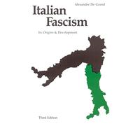 Italian Fascism: Its Origins and Development