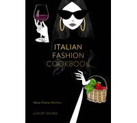 Italian fashion cookbook - Melchioni Maria Vittoria
