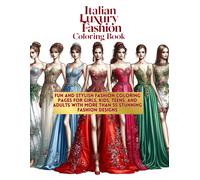 Italian Fashion School Italian Luxury Fashion Coloring Book (Tascabile)