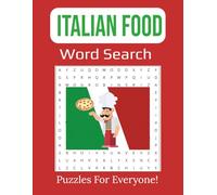 Italian Food Word Search Book: A Delicious Collection of Large-Print Puzzles Celebrating Italian Cuisine | 8.5 x 11 inches, 112 pages | 55 Puzzles