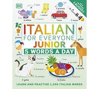 Italian for Everyone Junior 5 Words a Day: Learn and Practise 1,000 Italian
