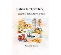 Italian for Travelers: Essential Italian for Your Trip
