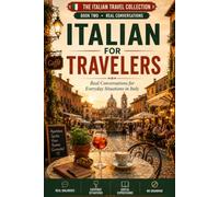 Italian for Travelers: Real Conversations for Everyday Situations in Italy