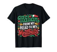 Italian from My Head To My Meatballs Pasta Alimentare |- Maglietta