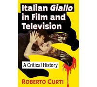 Roberto Curti Italian Giallo in Film and Television (Tascabile)