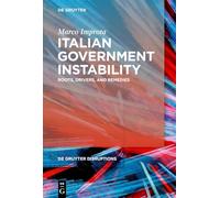 Italian Government Instability: Roots, Drivers, and Remedies