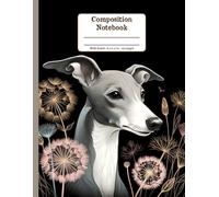 Italian Greyhound and Blooms Harmony Floral Wide Ruled Paper Composition Notebook: Italian Greyhound Dandelion Flowers Floral Diary Journal Notebook ... Dog Lovers; 8.5x11 inch with 120 Lined Page