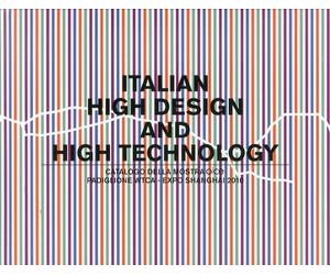 Italian High Design & High Technology. Catalogo del Padiglione Wtco nell'Expo Sh