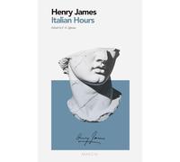 Italian Hours: MARGIN - Travel Collection (Critical Edition with Introduction and Notes)
