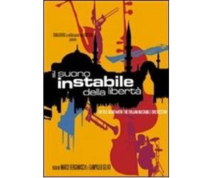 Italian Instabile Orchestra - Il Suono Instabile Della Liberta' - Dvd